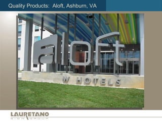 Quality Products:  Aloft, Ashburn, VA 