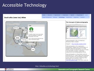 Accessible Technology




               http://sikuatlas.ca/technology.html
 