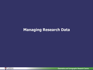 Managing Research Data
 