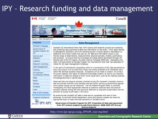 IPY – Research funding and data management




             http://www.ipy-api.gc.ca/pg_IPYAPI_052-eng.html
 