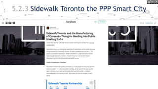 5.2.3 Sidewalk Toronto the PPP Smart City
https://sidewalktoronto.ca/
 
