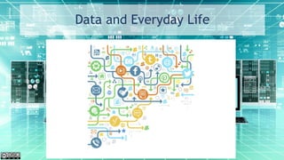 Data and Everyday Life
 