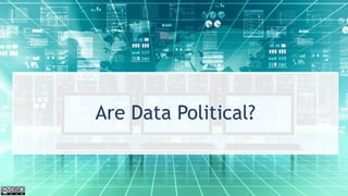 Are Data Political?
 