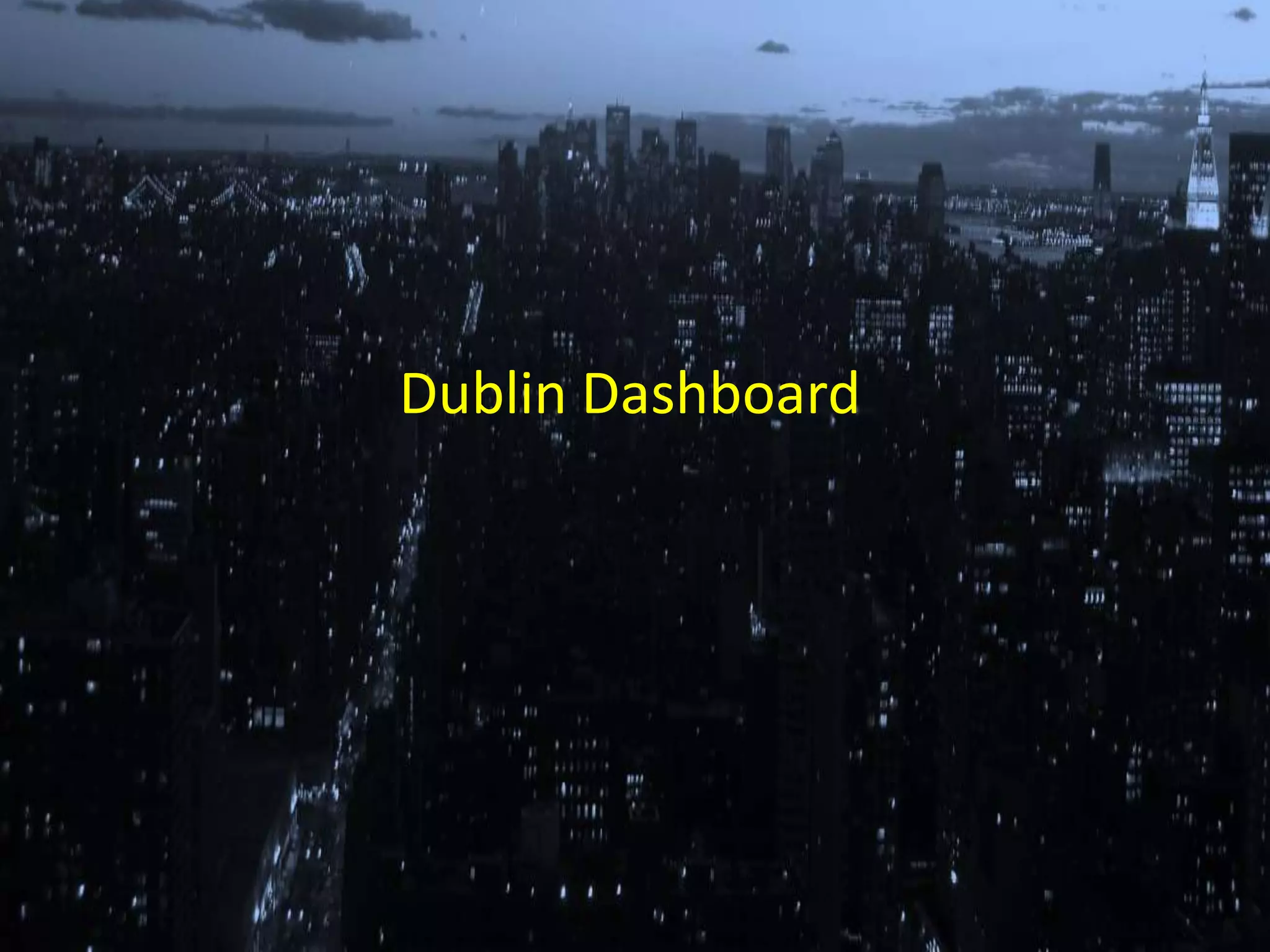 Dublin Dashboard
 