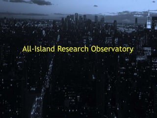 All-Island Research Observatory
 