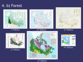 4. b) Forest




     1st Edition   2nd Edition    3rd Edition




                                  6th Edition
     4th Edition




                    5th Edition
 