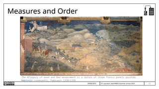 T.P. Lauriault, InterPARES Summer School 2025
Measures and Order
24/06/2025 12
The Allegory of Good and Bad Government is a series of three fresco panels painted,
Ambrogio Lorenzetti, February 1338/1339.
 