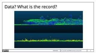 T.P. Lauriault, InterPARES Summer School 2025
Data? What is the record?
24/06/2025 3
 