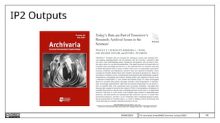 58
T.P. Lauriault, InterPARES Summer School 2025
IP2 Outputs
24/06/2025
 