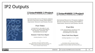 61
T.P. Lauriault, InterPARES Summer School 2025
IP2 Outputs
24/06/2025
 