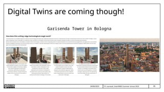 85
T.P. Lauriault, InterPARES Summer School 2025
Digital Twins are coming though!
24/06/2025
Garisenda Tower in Bologna
 