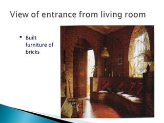  Built
furniture of
bricks

 