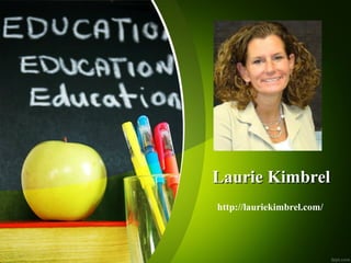 Laurie KimbrelLaurie Kimbrel
http://lauriekimbrel.com/
 