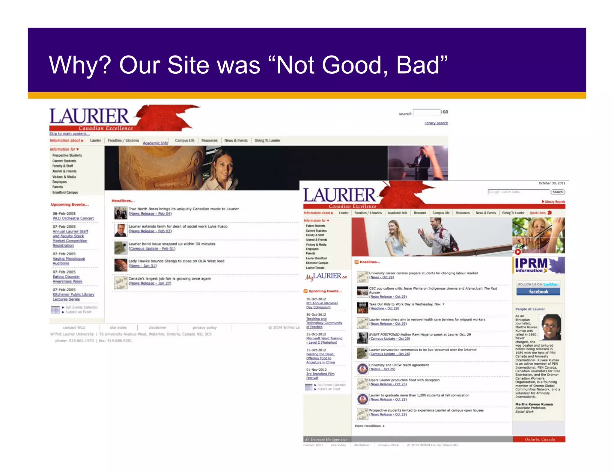 Why? Our Site was “Not Good, Bad”
 