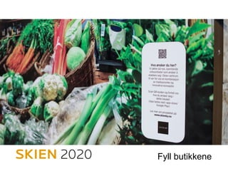 Fyll butikkene
 