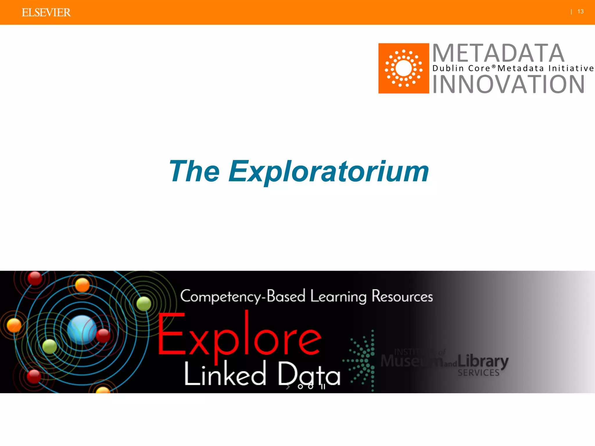 | 13
The Exploratorium
 