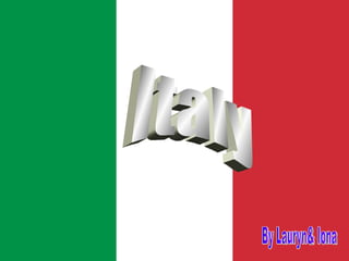 Italy By Lauryn& Iona 