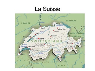 La Suisse 