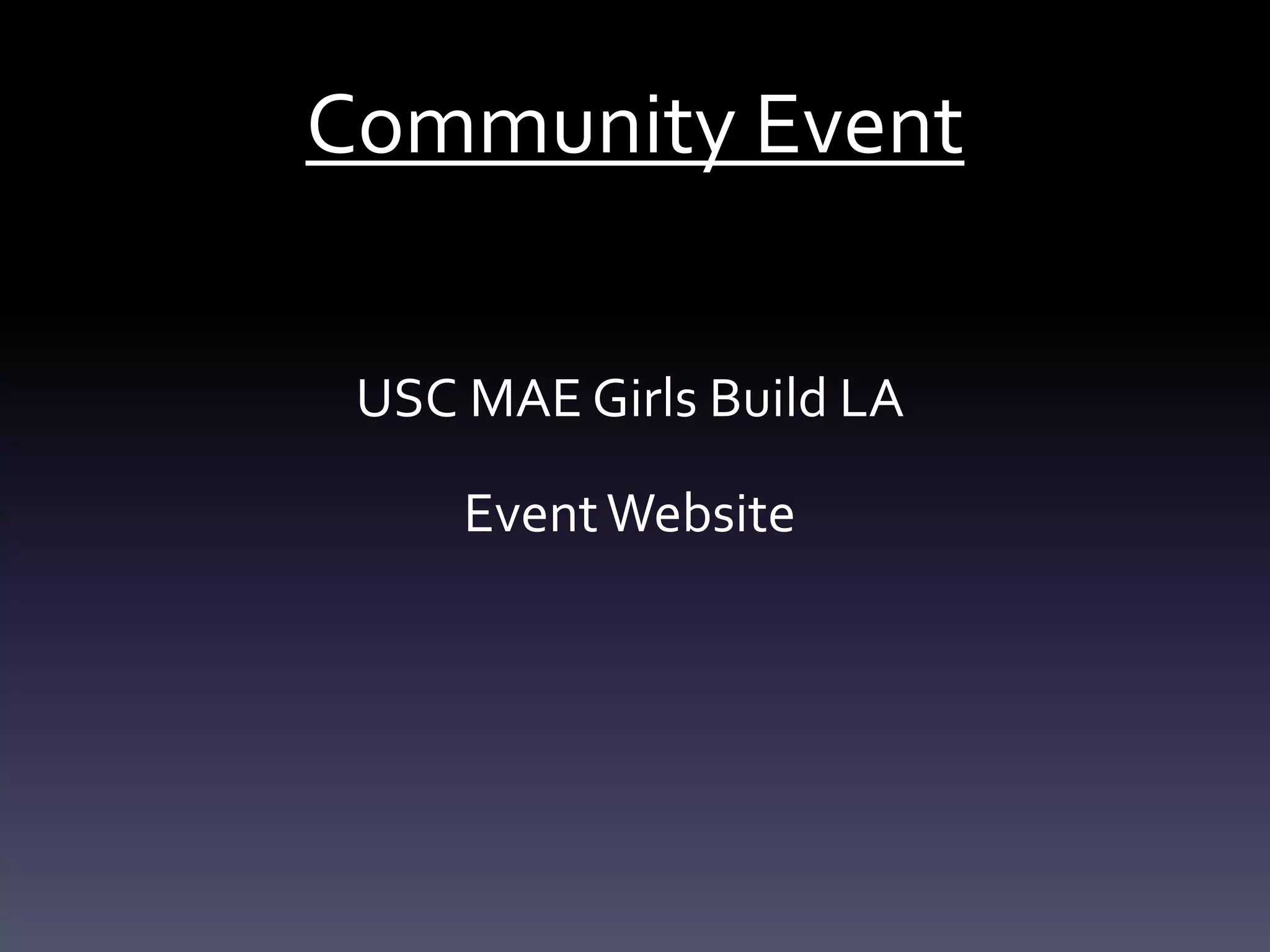 Community Event
USC MAE Girls Build LA
EventWebsite
 