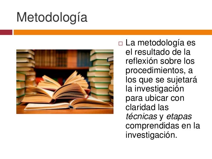 La utilidad y las características de la metodología