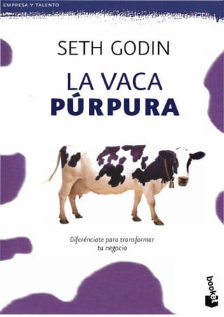 Resumen Del Libro La Vaca Púrpura De Seth Godin: Diferénciate Para  Transformar Tu Negocio, E-book, Leader Summaries