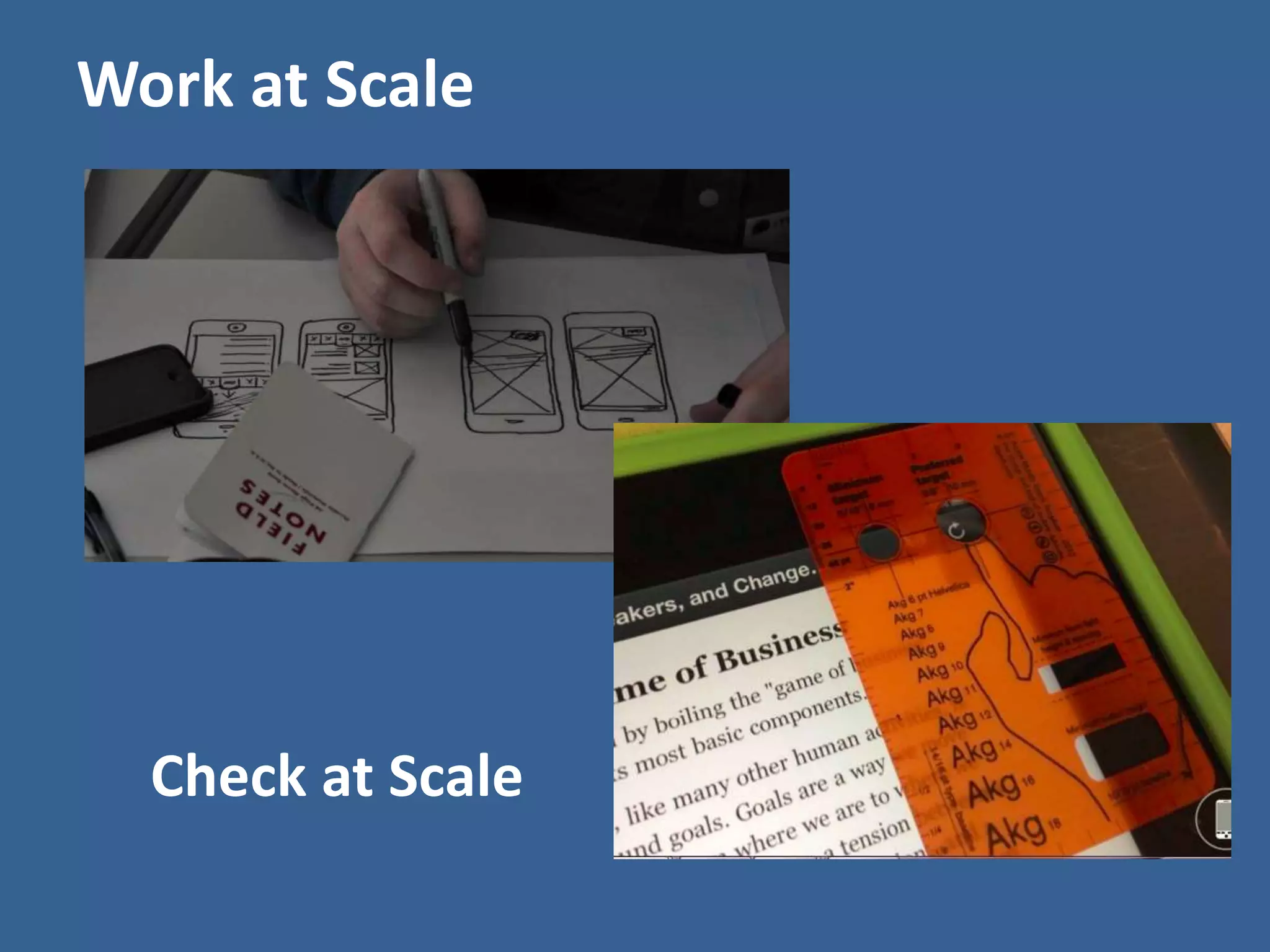 Work at Scale 
Check at Scale 
 