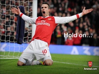Hold on… 