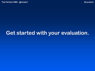 Get started with your evaluation. 