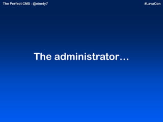 The administrator… 