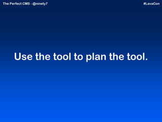 Use the tool to plan the tool. 