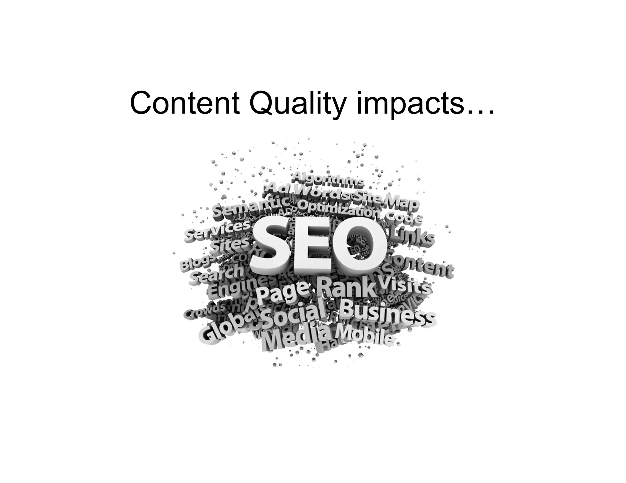 Content Quality impacts…

 