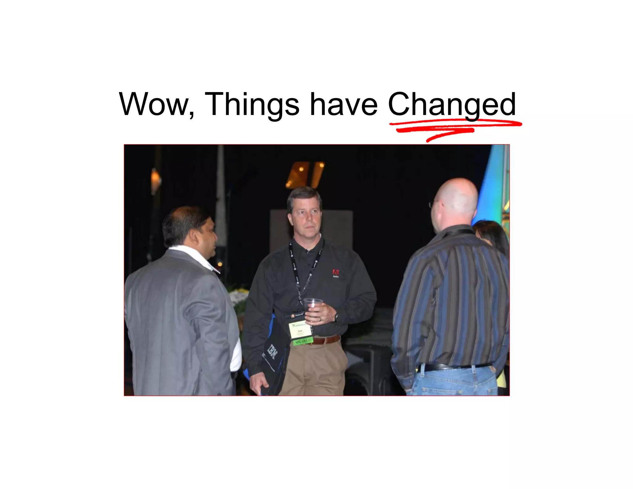 Wow, Things have Changed

 