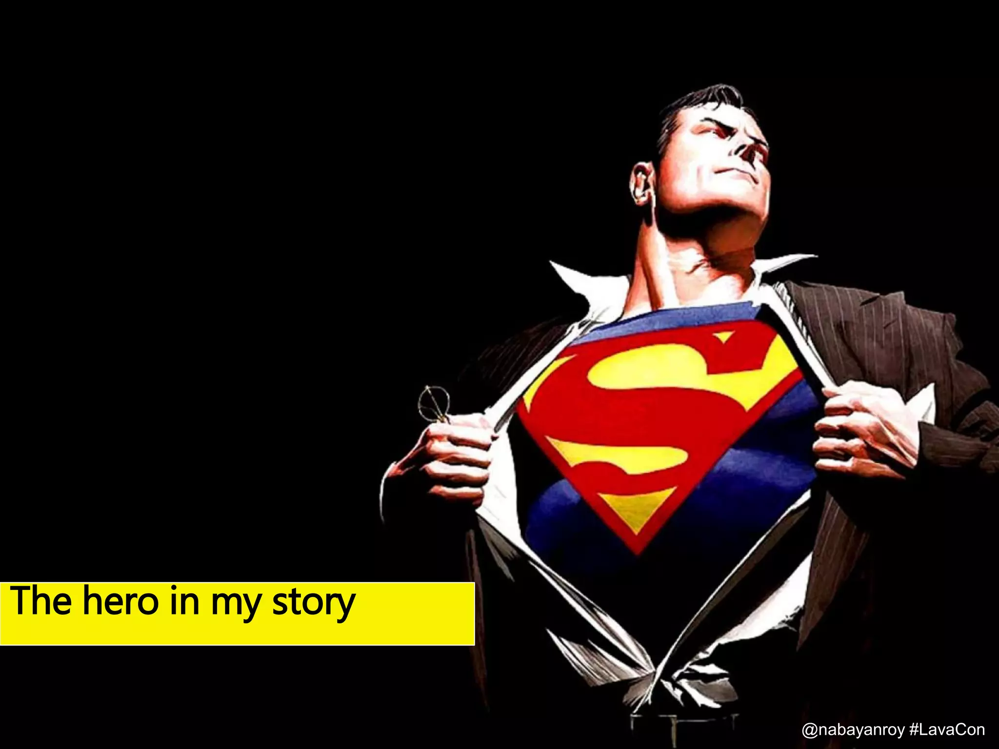 The hero in my story
@nabayanroy #LavaCon
 