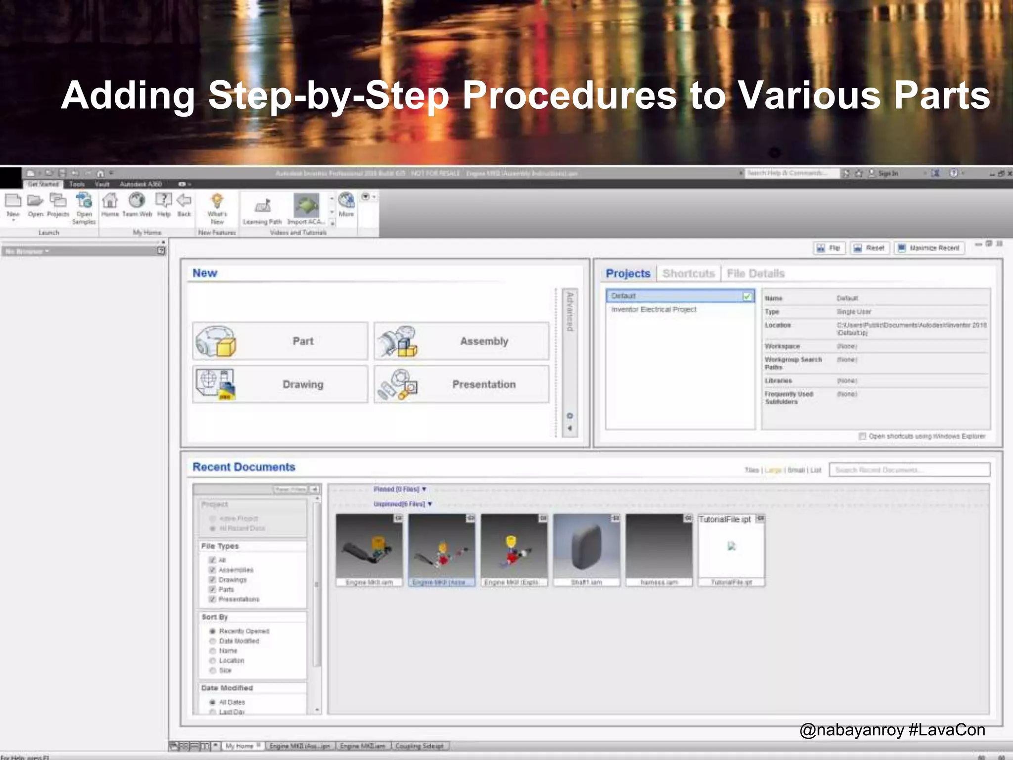 Adding Step-by-Step Procedures to Various Parts
@nabayanroy #LavaCon
@nabayanroy #LavaCon
 