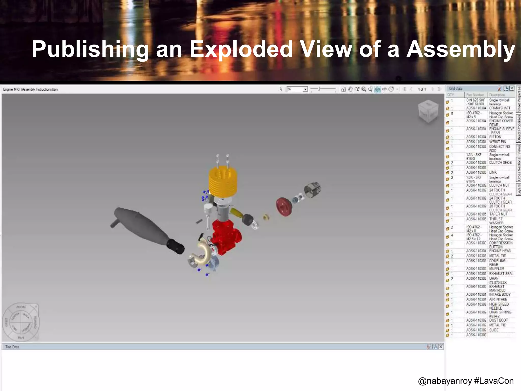 Publishing an Exploded View of a Assembly
@nabayanroy #LavaCon
 
