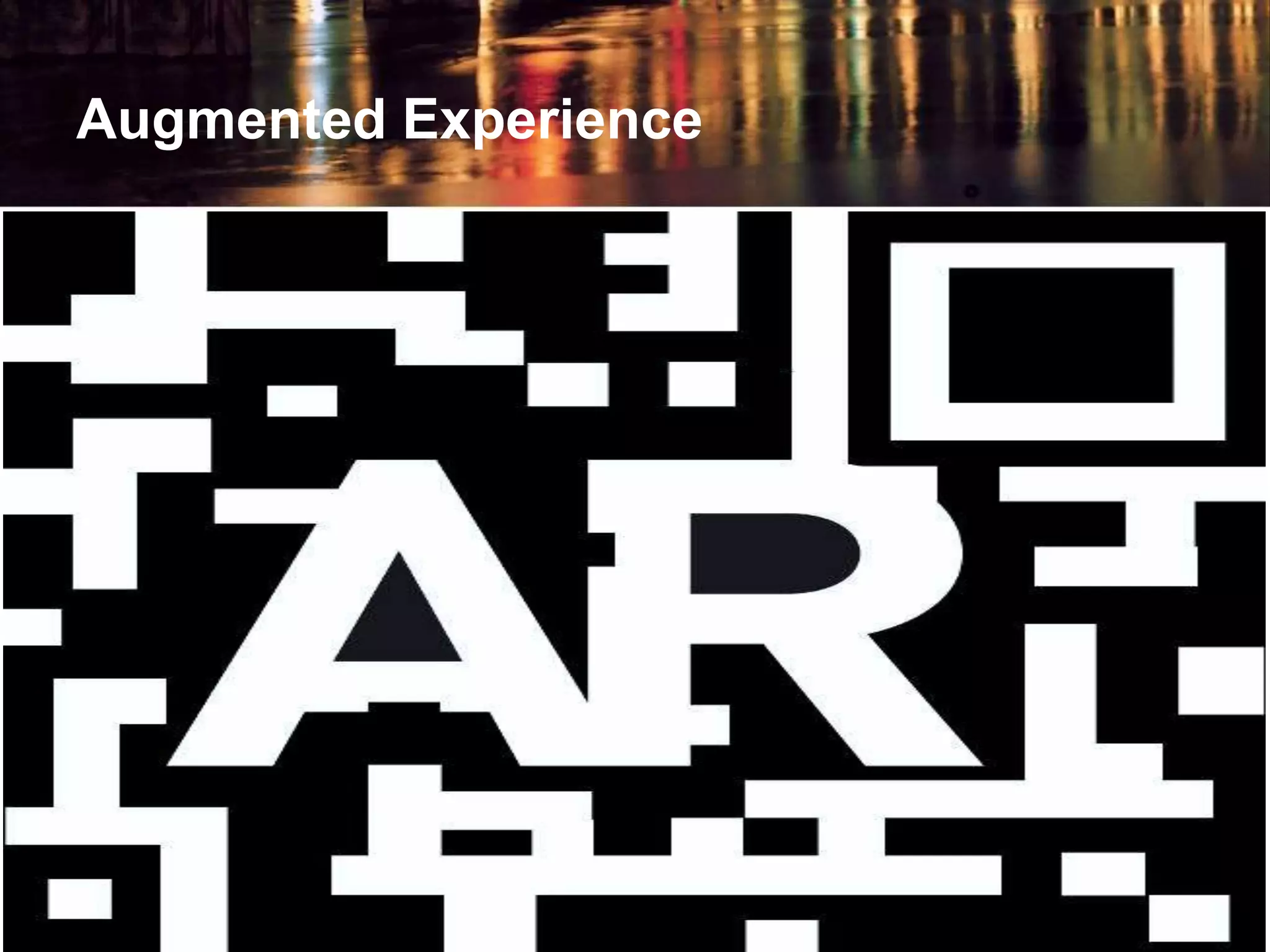 Augmented Experience
@nabayanroy #LavaCon
 