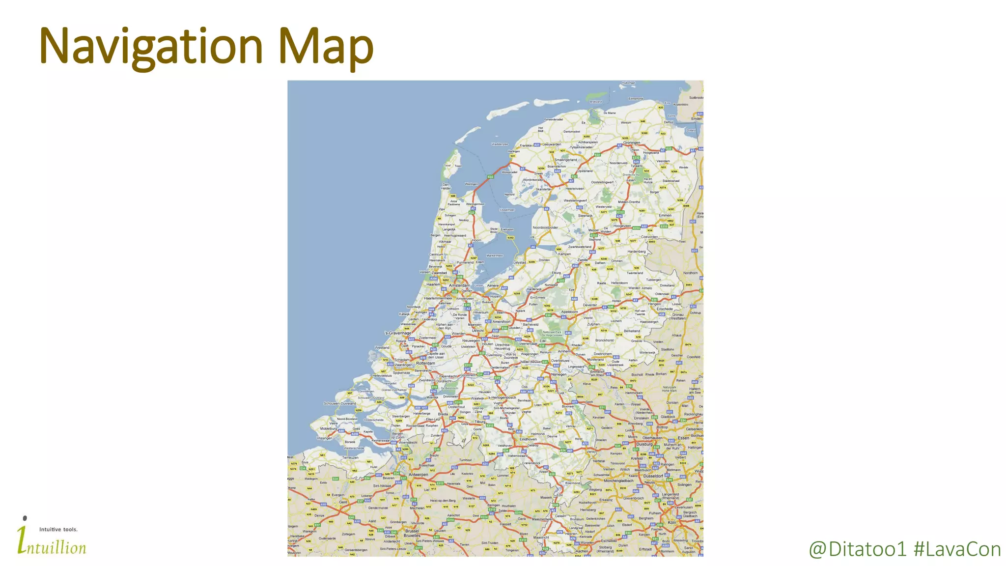 @Ditatoo1 #LavaCon
Navigation Map
 