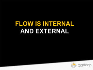 FLOW IS INTERNAL
AND EXTERNAL

 