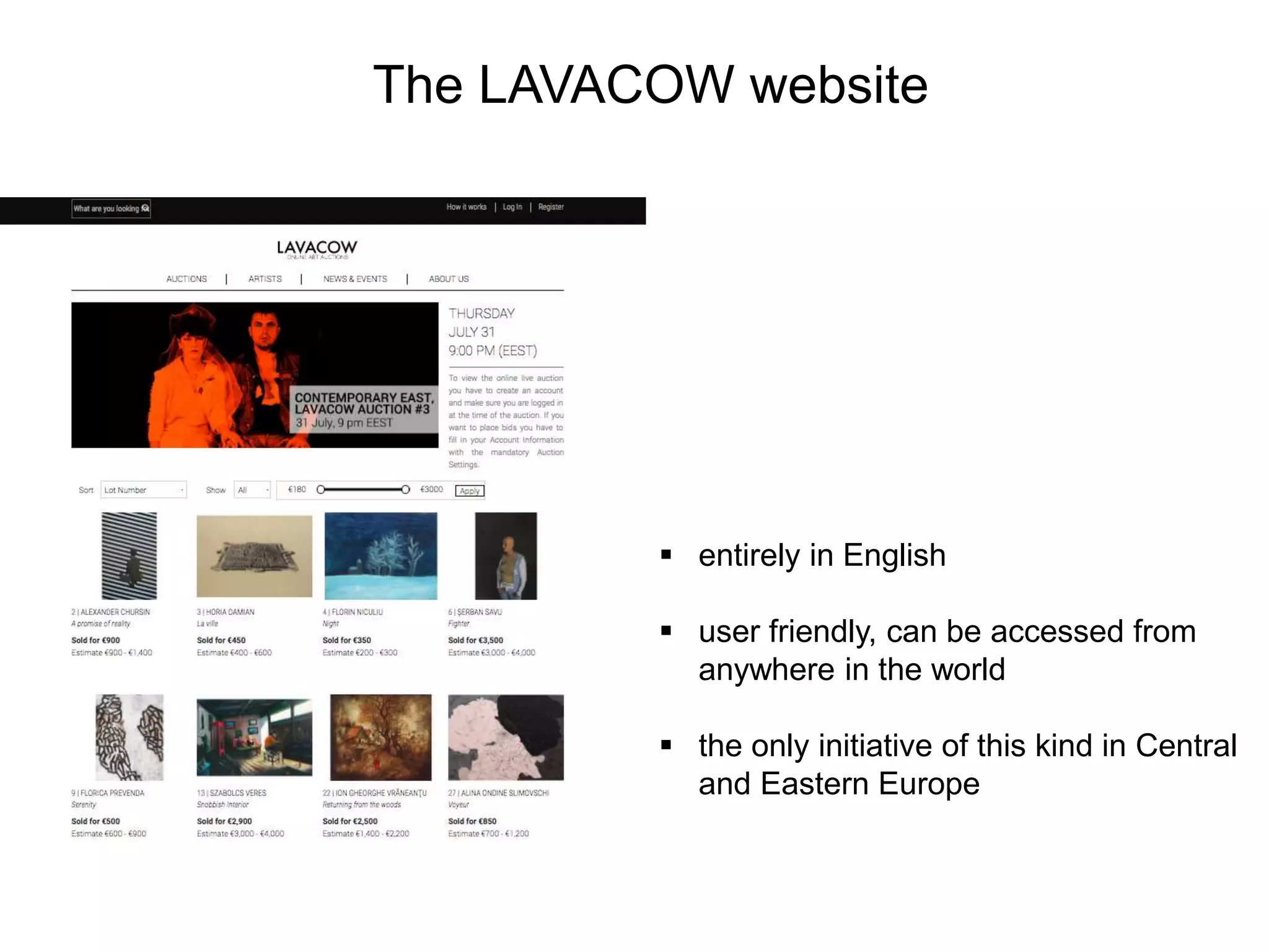  entirely in English
 user friendly, can be accessed from
anywhere in the world
 the only initiative of this kind in Central
and Eastern Europe
The LAVACOW website
 