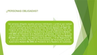 EL LAVADO DE DINERO EN GUATEMALA y la LEY del Terrorismo | PPTX