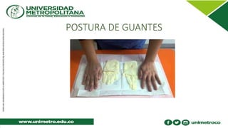 POSTURA DE GUANTES
 
