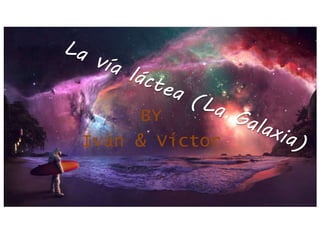 BY
Iván & Víctor
 