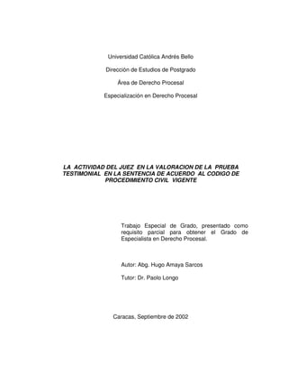 Universidad Católica Andrés Bello
Dirección de Estudios de Postgrado
Área de Derecho Procesal
Especialización en Derecho P...