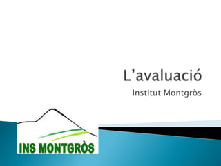 Institut Montgròs
 