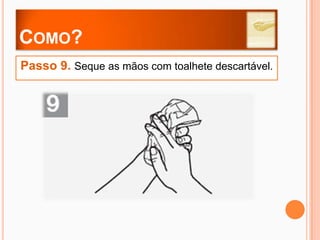 Como?Passo 4. Palma com palma com os dedos entrelaçados.