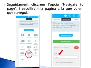  Seguidament clicarem l’opció “Navigate to
page”, i escollirem la pàgina a la que volem
que navegui.
 