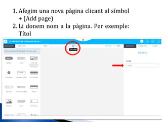 1. Afegim una nova pàgina clicant al símbol
+ (Add page)
2. Li donem nom a la pàgina. Per exemple:
Títol
 