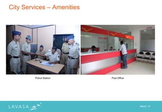 City Services – Amenities




         Police Station     Post Office




                                          March „12
 