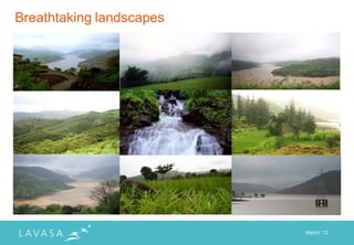 Breathtaking landscapes




                          March „12
 