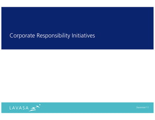 Corporate Responsibility Initiatives




                                       December‘11
 